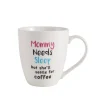Pfaltzgraff® Sentiment Mugs Mommy Needs Sleep But Settle For Coffee Mug- Coffee Mugs